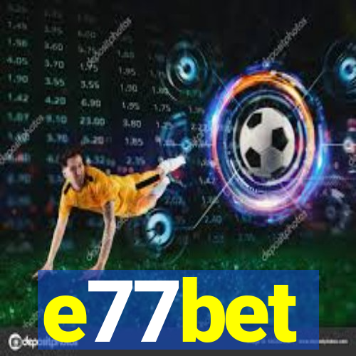 e77bet