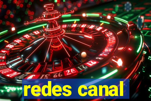 redes canal