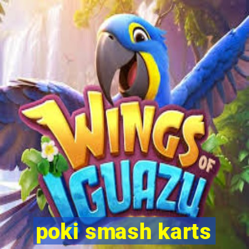 poki smash karts