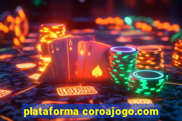 plataforma coroajogo.com