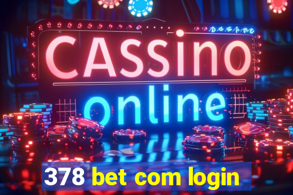 378 bet com login