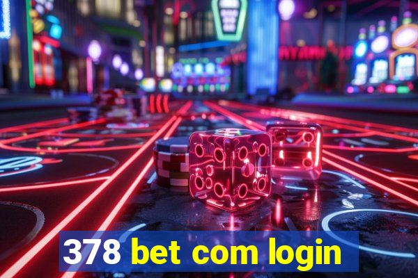 378 bet com login