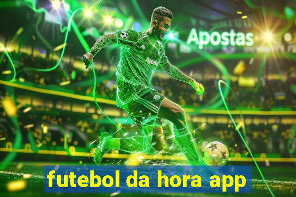 futebol da hora app