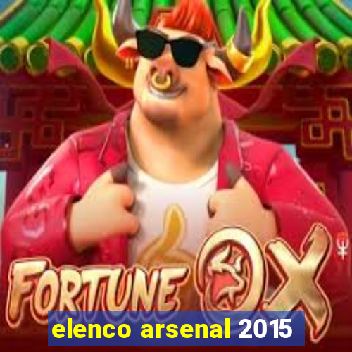 elenco arsenal 2015