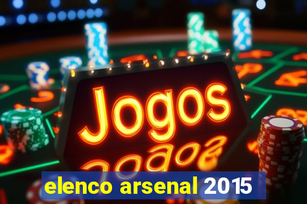 elenco arsenal 2015