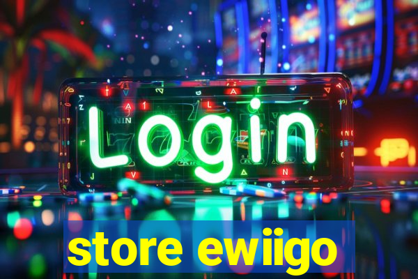 store ewiigo