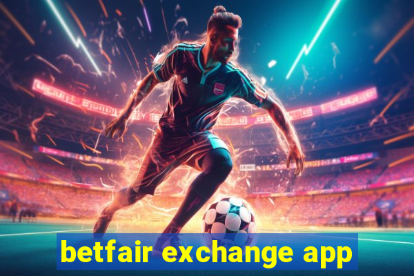 betfair exchange app