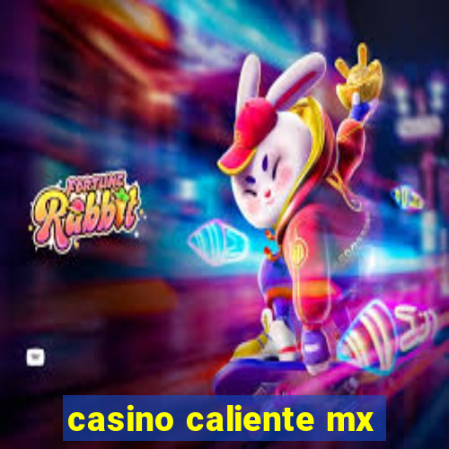 casino caliente mx