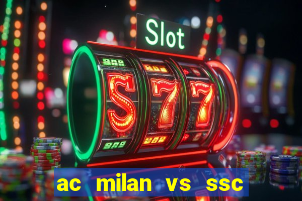 ac milan vs ssc napoli lineups