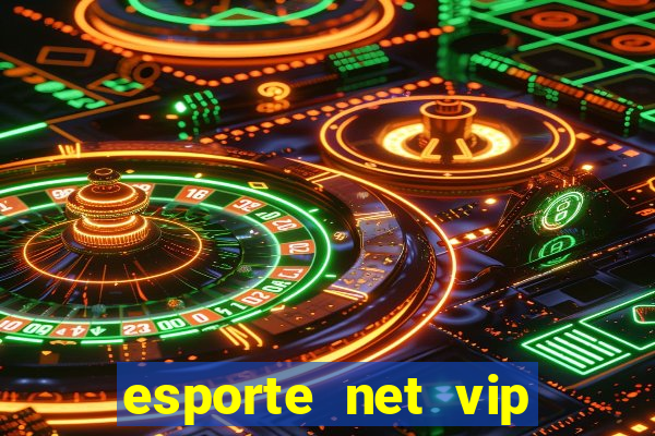 esporte net vip bet com