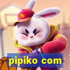 pipiko com