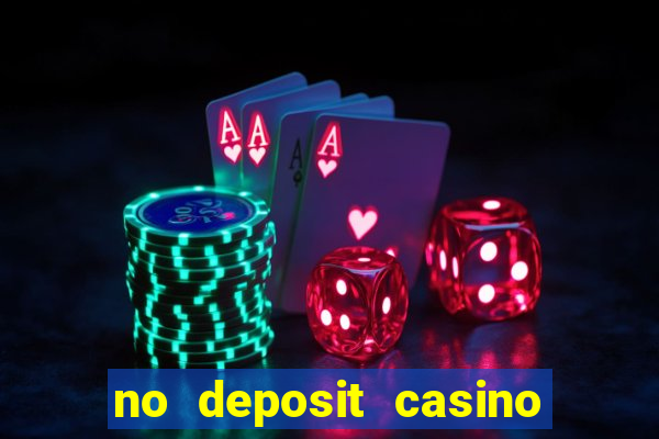 no deposit casino free money