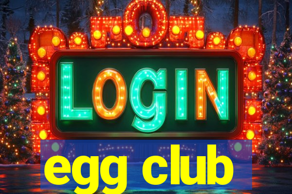 egg club