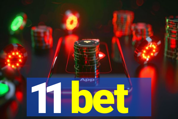 11 bet