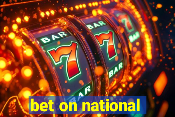 bet on national