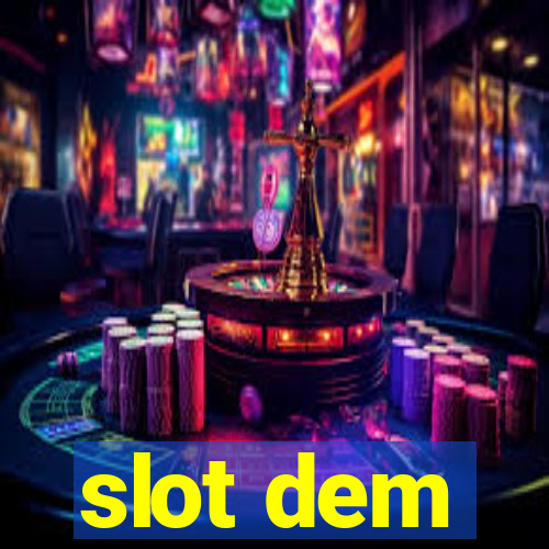 slot dem