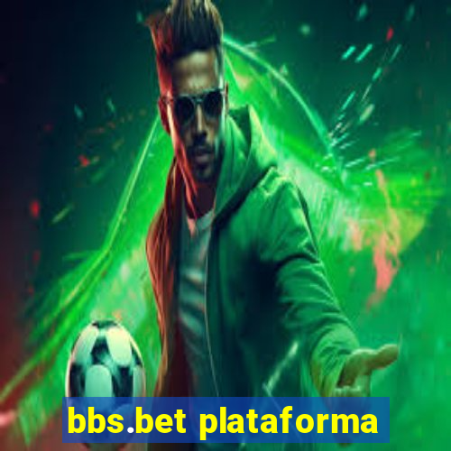 bbs.bet plataforma