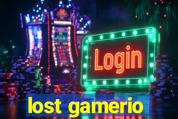 lost gamerio