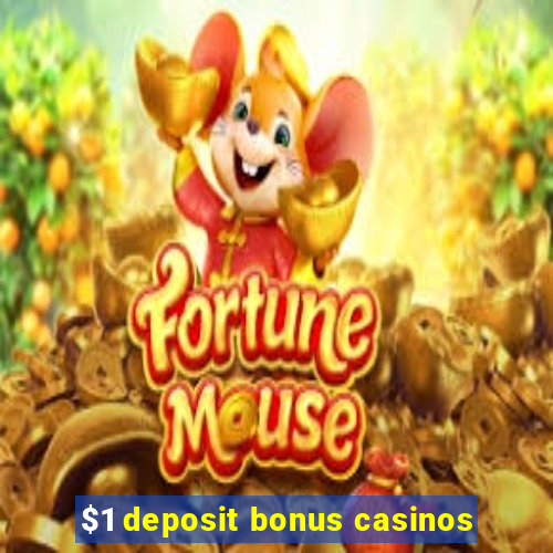 $1 deposit bonus casinos