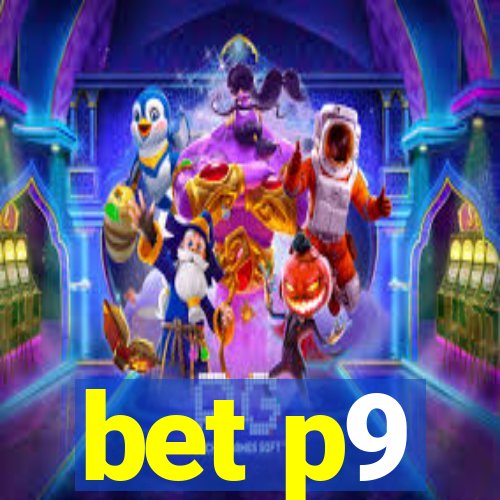 bet p9