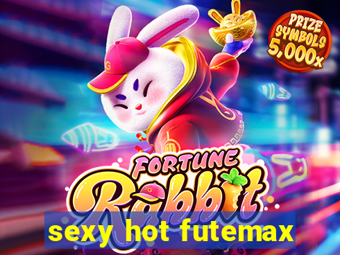 sexy hot futemax