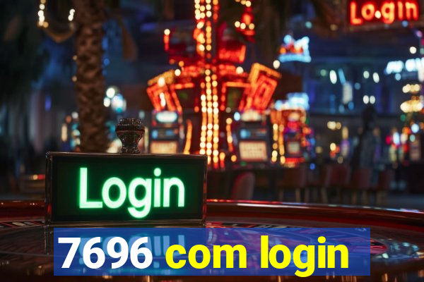 7696 com login