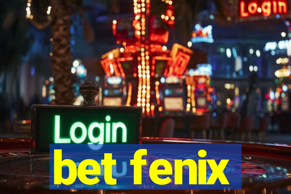 bet fenix