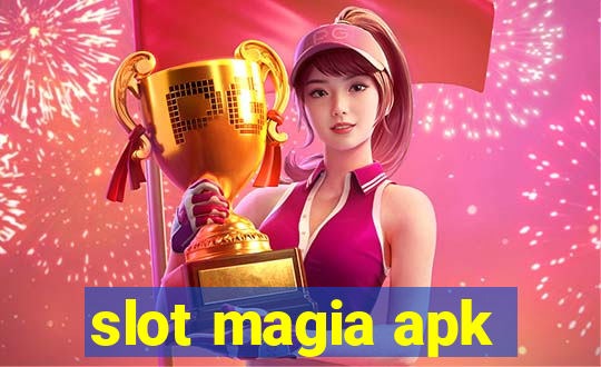 slot magia apk