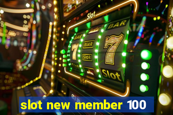 slot new member 100