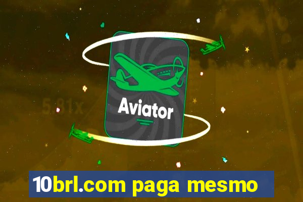 10brl.com paga mesmo