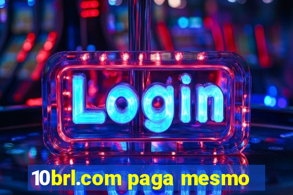 10brl.com paga mesmo