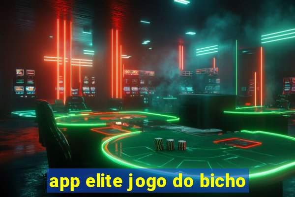 app elite jogo do bicho