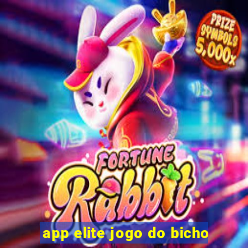 app elite jogo do bicho