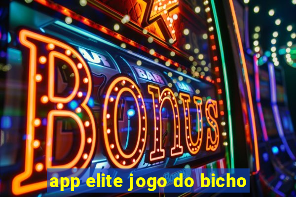 app elite jogo do bicho