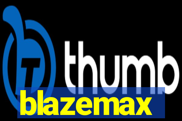 blazemax