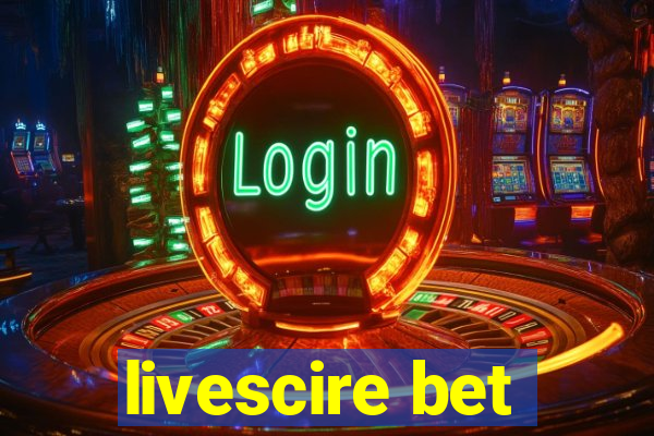 livescire bet