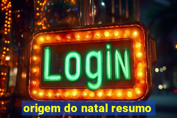 origem do natal resumo