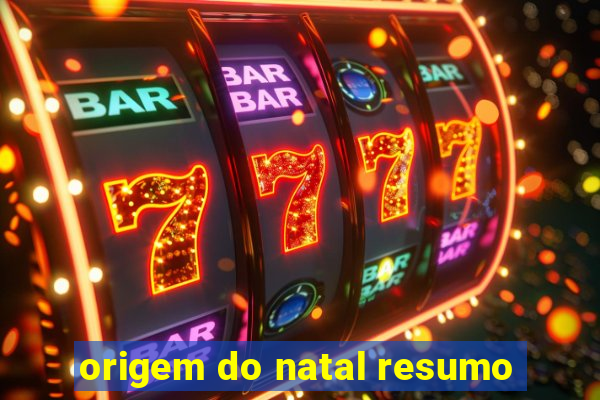 origem do natal resumo