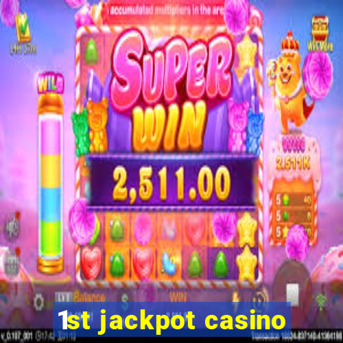 1st jackpot casino