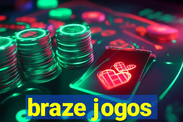 braze jogos