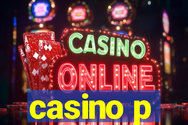 casino p