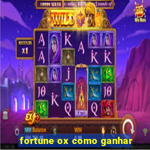 fortune ox como ganhar