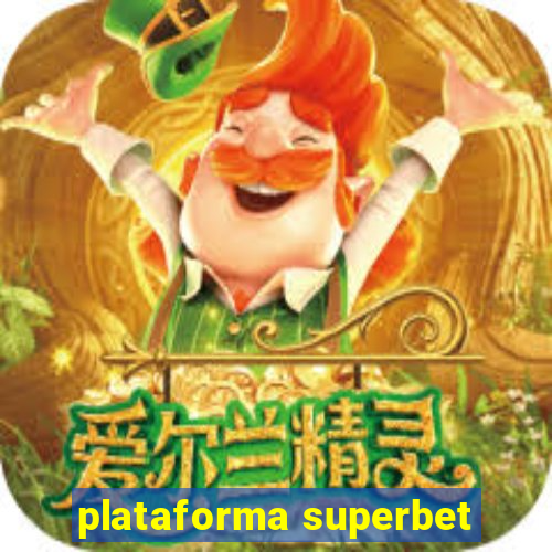 plataforma superbet