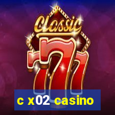 c x02 casino