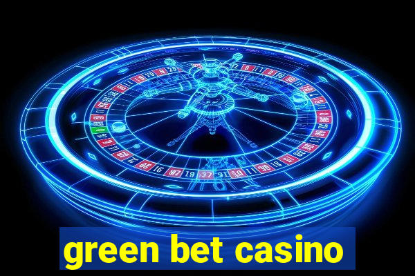 green bet casino