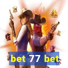 bet 77 bet