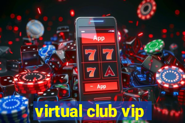 virtual club vip