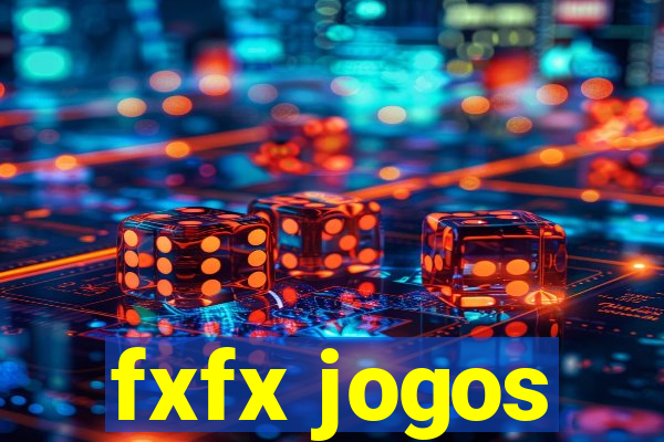 fxfx jogos