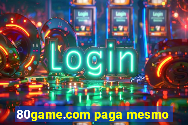 80game.com paga mesmo