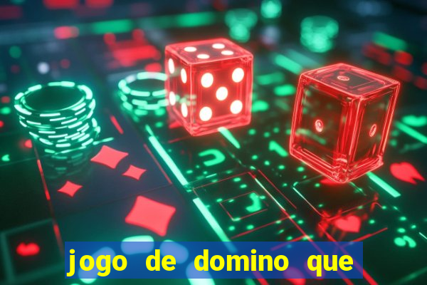 jogo de domino que ganha dinheiro